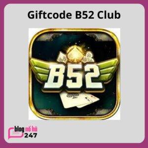 Giftcode B52 Club