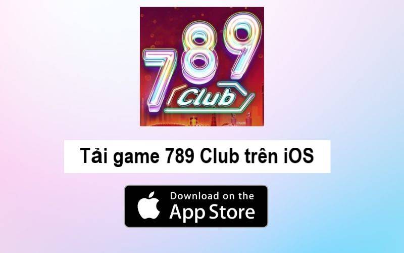 Link tải 789Club trên điện thoại iPhone