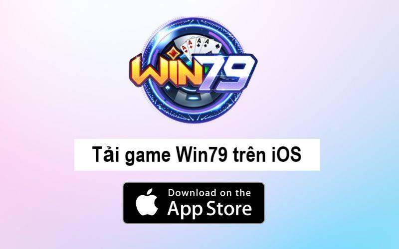 Link tải Win79 điện thoại iPhone